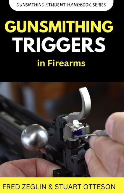 Kniha Gunsmithing Trigger in Firearms Stuart Otteson