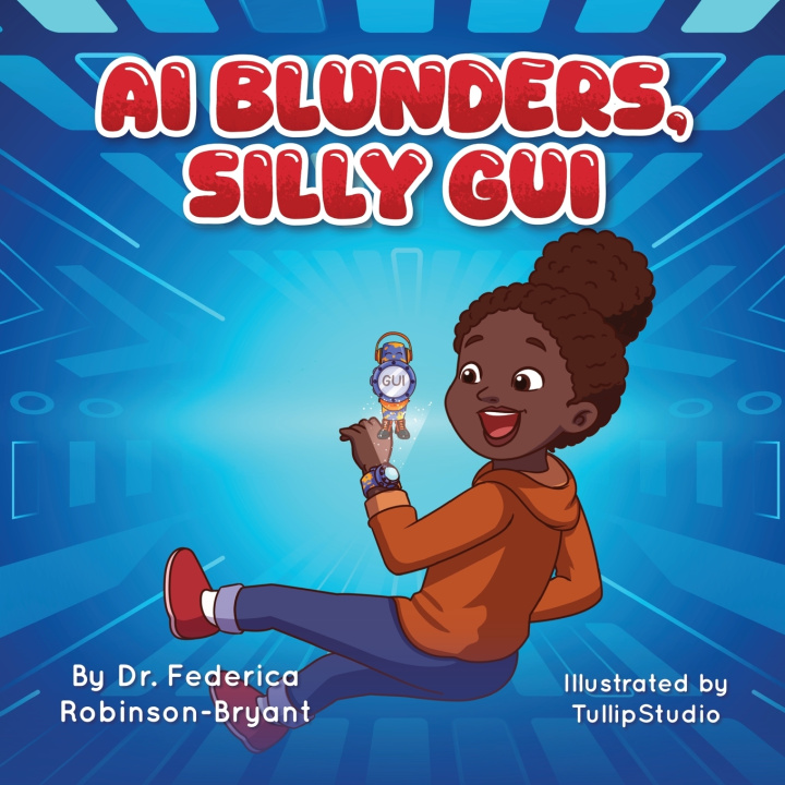 Kniha AI Blunders, Silly Gui Federica Robinson-Bryant