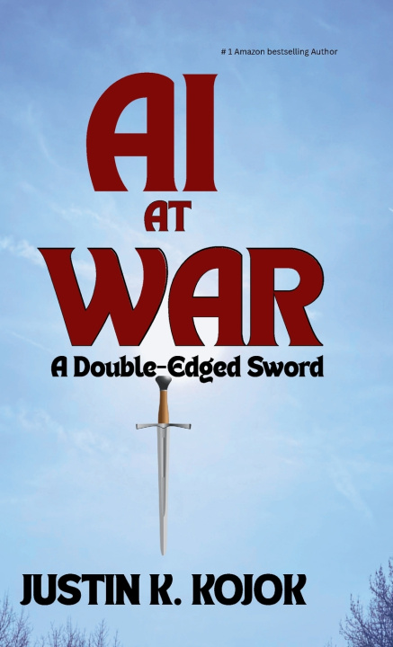 Kniha AI AT WAR Justin K Kojok