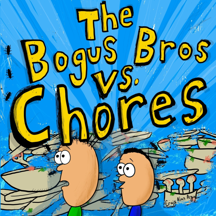 Kniha The Bogus Bros vs. Chores Craig Alan Argo