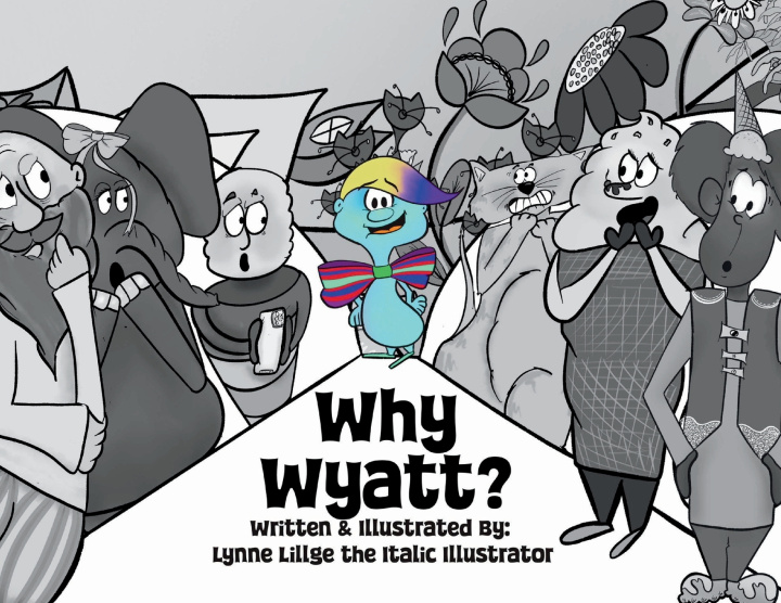 Kniha Why Wyatt? Lynne Lillge