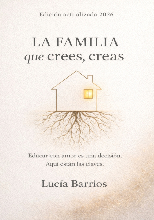 Knjiga La Familia Que Crees, Creas Lucia Barrios