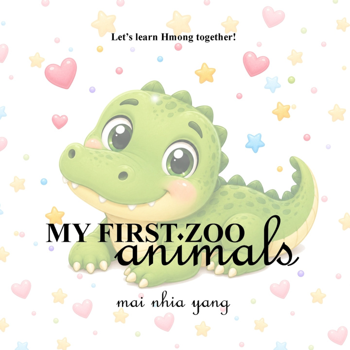 Kniha My First Zoo Animals Mai Nhia Yang