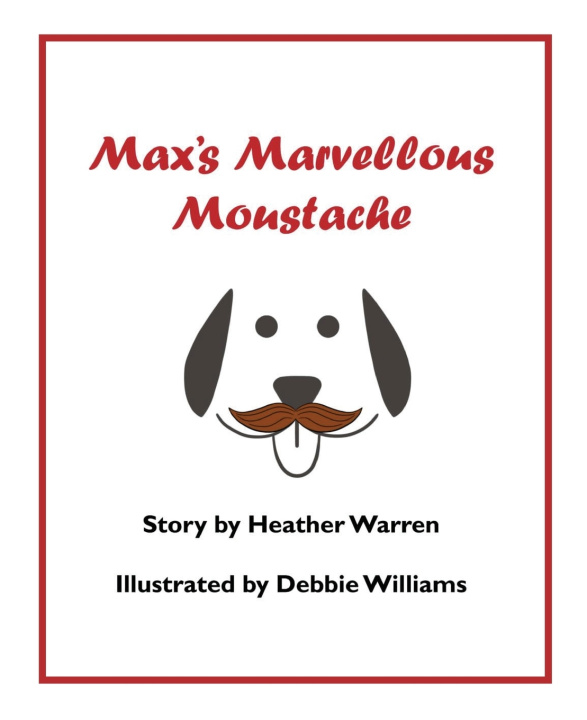 Boek Max's Marvellous Moustache Heather Warren