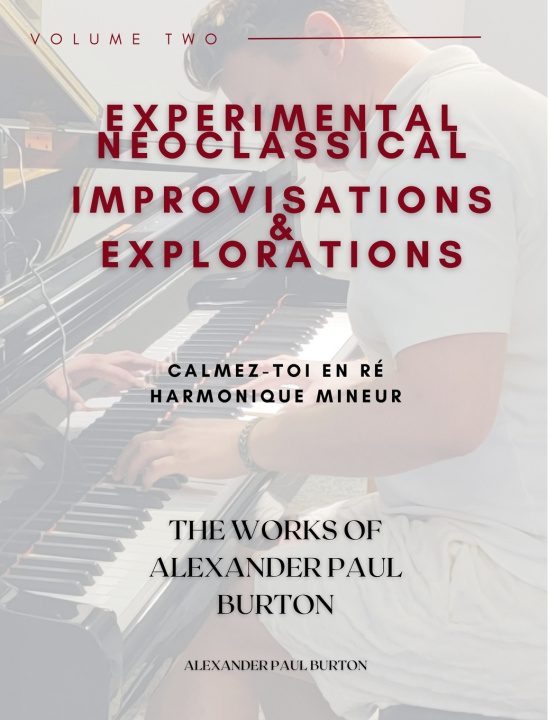 Kniha Experimental Neoclassical Improvisations & Explorations Volume Two Alexander Paul Burton