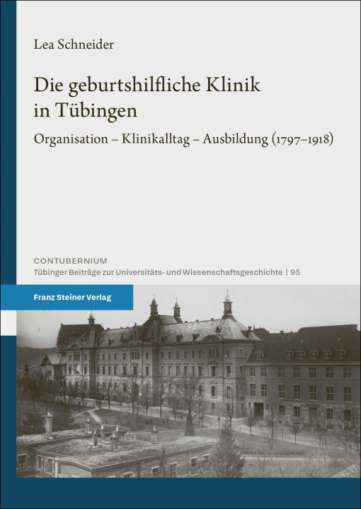 Kniha Die geburtshilfliche Klinik in Tübingen Lea Schneider