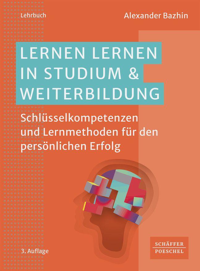 Kniha Lernen lernen in Studium & Weiterbildung Alexander Bazhin
