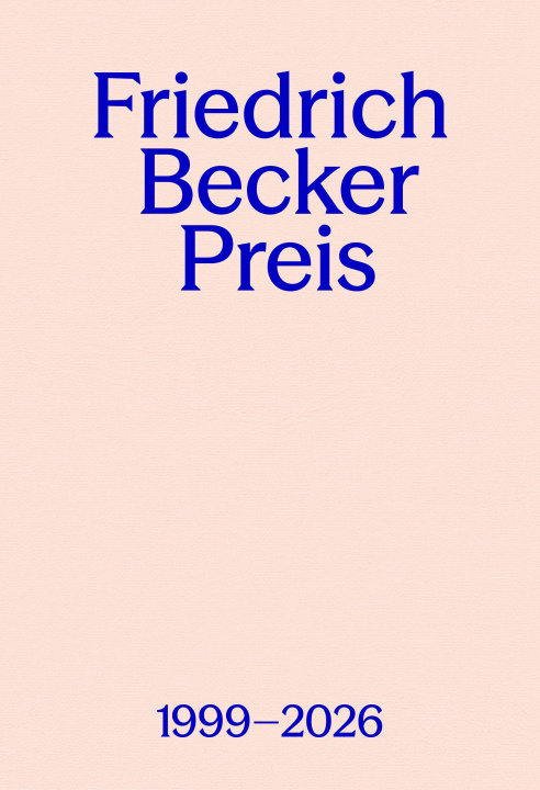 Knjiga Friedrich Becker Preis 1999-2026 Malte Guttek