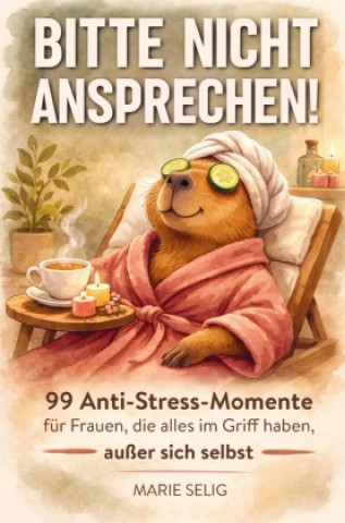 Kniha Bitte nicht ansprechen Marie Selig
