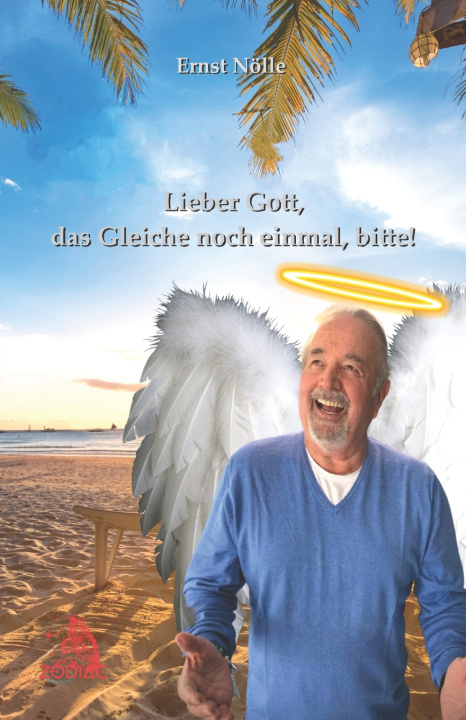 Kniha Lieber Gott, das Gleiche noch einmal, bitte! Ernst Nölle