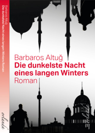 Kniha Die dunkelste Nacht eines langen Winters Johannes Neuner