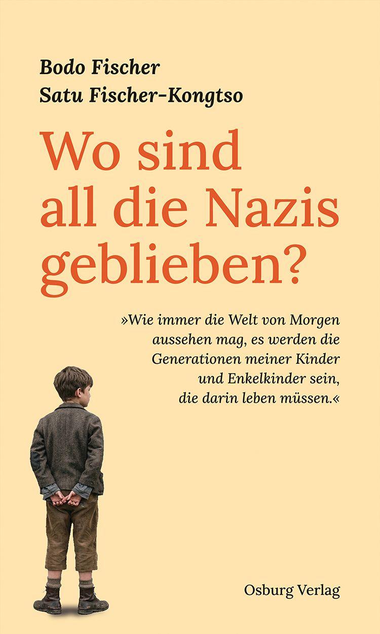 Kniha Wo sind all die Nazis geblieben? Satu Fischer-Kongtso