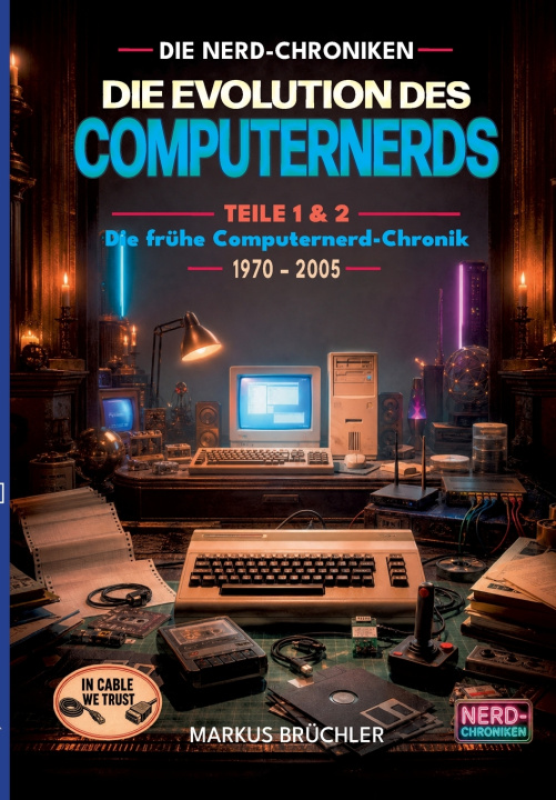 Kniha Die Evolution des Computernerds - Teile 1+2 Markus Brüchler