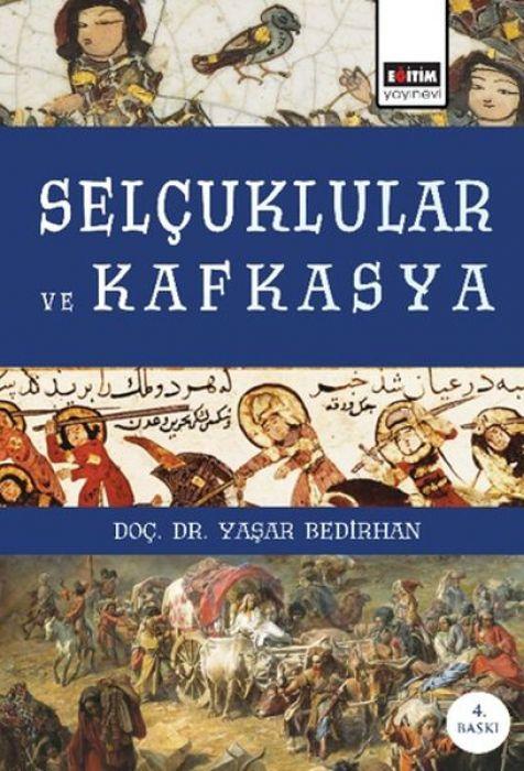 Kniha Selcuklular ve Kafkasya 