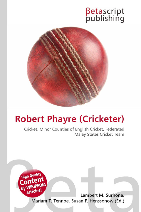 Kniha Robert Phayre (Cricketer) Mariam T. Tennoe