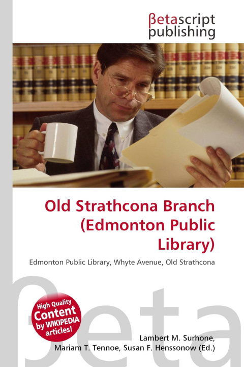 Kniha Old Strathcona Branch (Edmonton Public Library) Mariam T. Tennoe