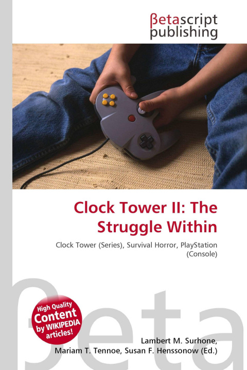 Kniha Clock Tower II: The Struggle Within Mariam T. Tennoe