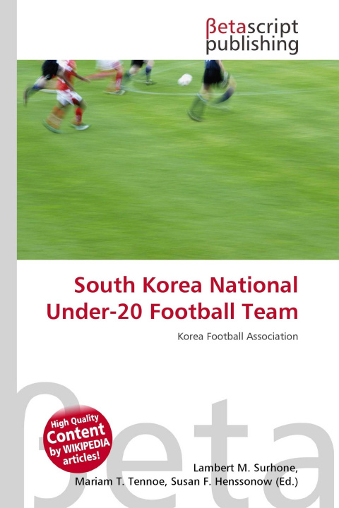 Kniha South Korea National Under-20 Football Team Mariam T. Tennoe