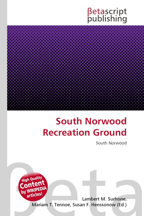 Knjiga South Norwood Recreation Ground Mariam T. Tennoe