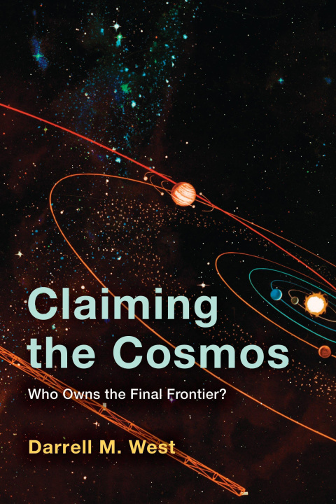 Książka Claiming the Cosmos Darrell M. West