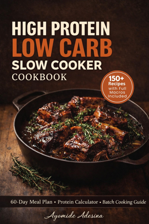 E-kniha High Protein Low Carb Slow Cooker Cookbook Ayomide Adesina