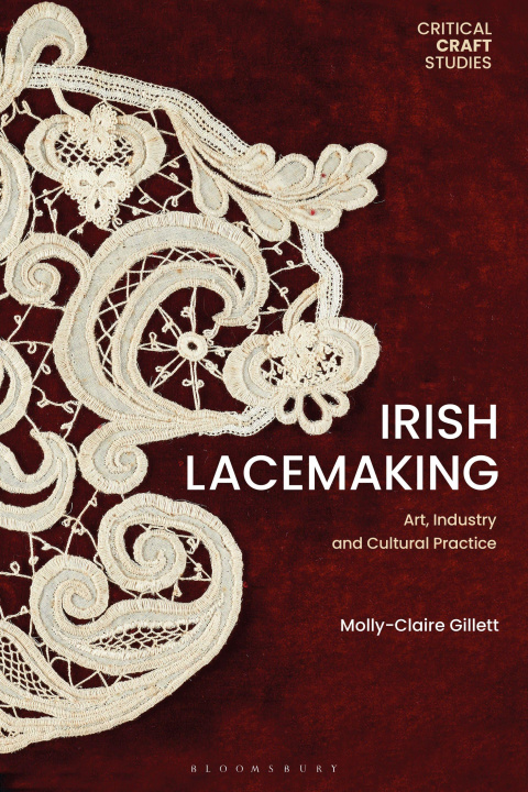 Knjiga Irish Lacemaking Molly-Claire Gillett