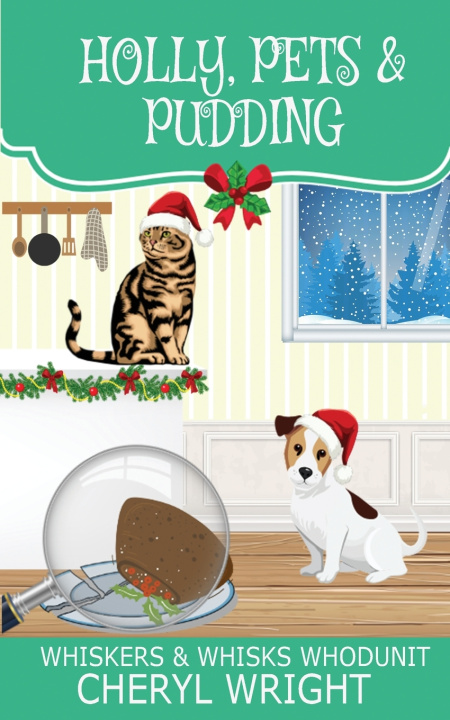Kniha Holly, Pets & Pudding Cheryl Wright