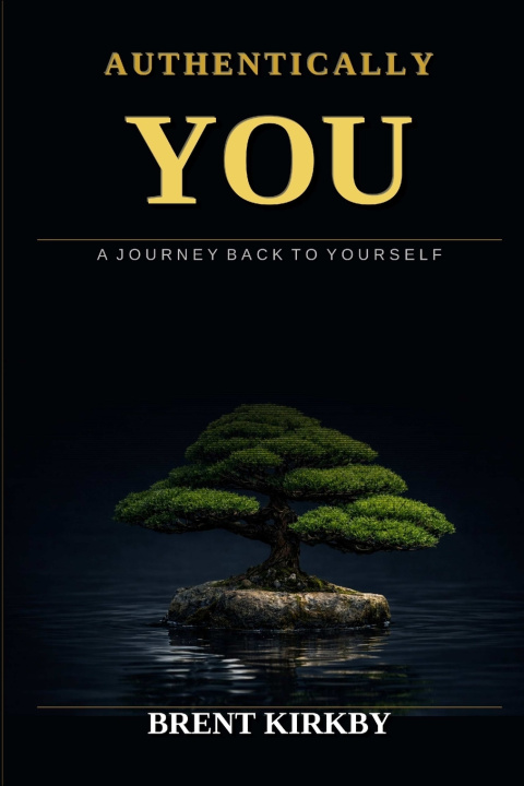 Knjiga Authentically You Brent Kirkby