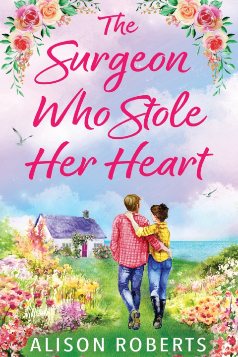 Kniha The Surgeon Who Stole Her Heart Alison Roberts