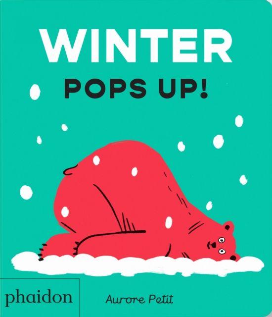 Könyv Winter Pops Up! Aurore Petit