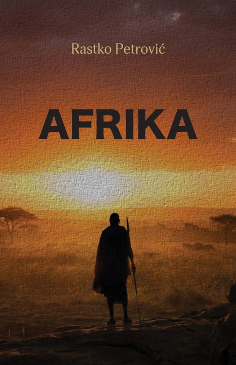 Könyv Afrika Rastko Petrovic