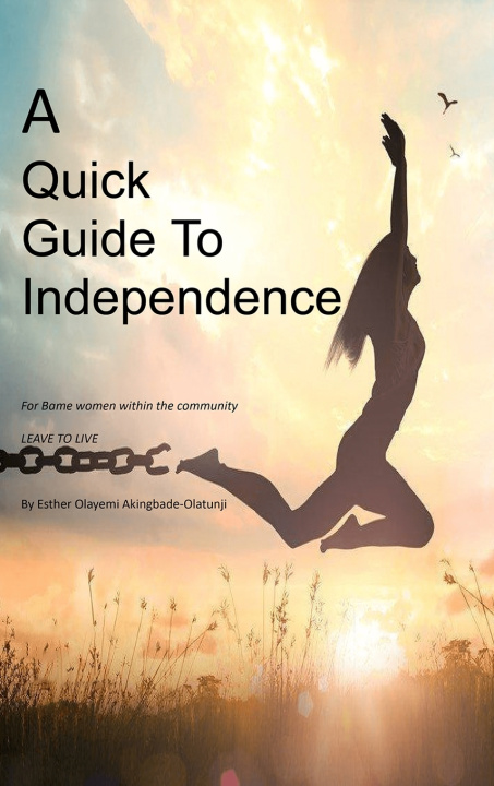 Kniha A Quick Guide To Independence Esther Olayemi Akingbade-Olatunji