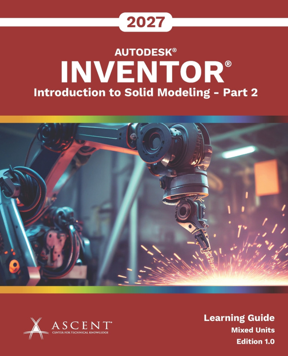 Knjiga Autodesk Inventor 2027 Ascent - Center for Technical Knowledge