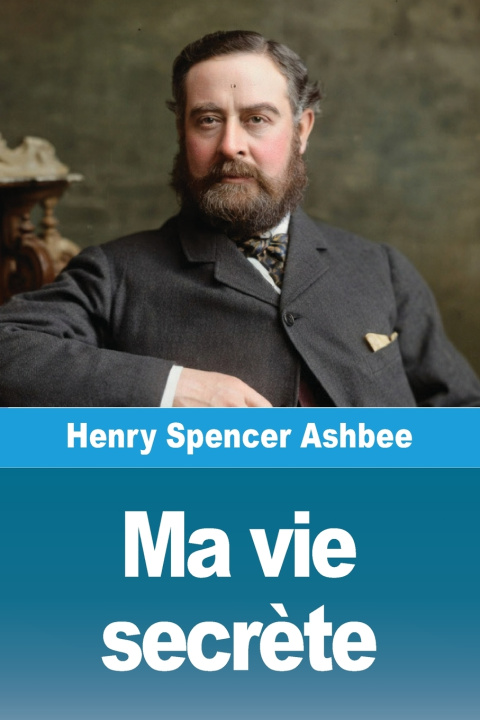 Kniha Ma vie secrète Henry Spencer Ashbee