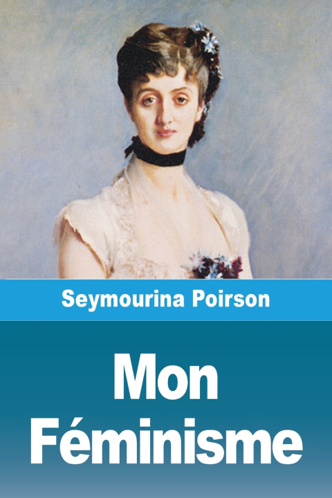 Buch Mon Féminisme Seymourina Poirson