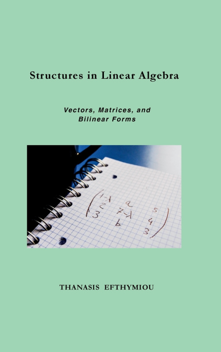 Knjiga Structures in Linear Algebra THANASIS EFTHYMIOU