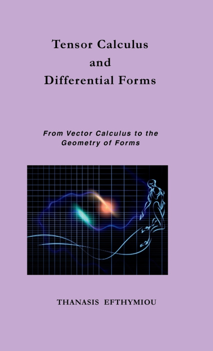 Könyv Tensor Calculus and Differential Forms THANASIS EFTHYMIOU