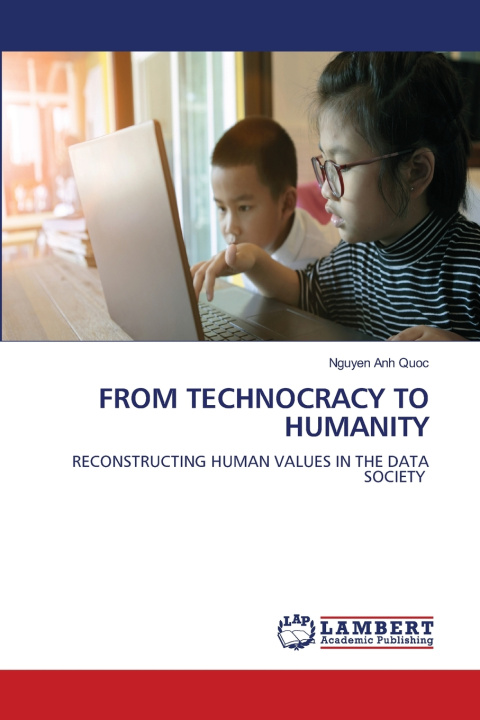 Książka FROM TECHNOCRACY TO HUMANITY Nguyen Anh Quoc