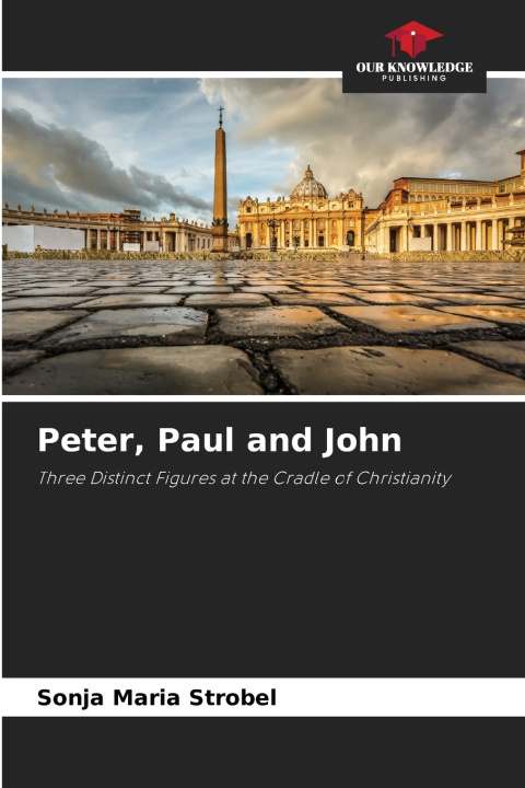 Knjiga Peter, Paul and John Sonja Maria Strobel