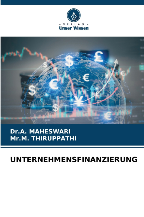 Knjiga UNTERNEHMENSFINANZIERUNG Dr.A. MAHESWARI