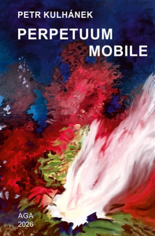 Kniha Perpetuum mobile Petr  Kulhánek