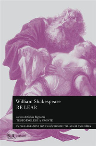 Kniha Re Lear. Testo inglese a fronte William Shakespeare