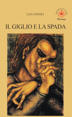 Kniha giglio e la spada Luca Paoli