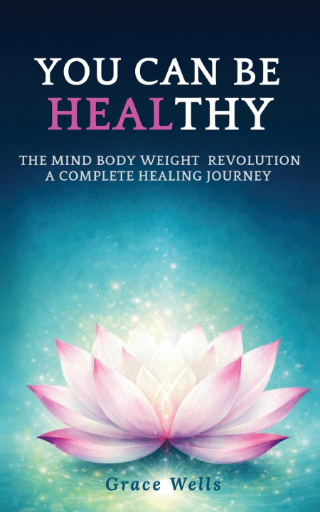 Book You can be HEALthy Grace Wells