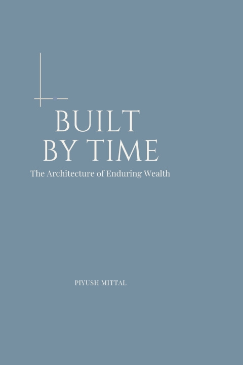 Kniha BUILT BY TIME Piyush Mittal