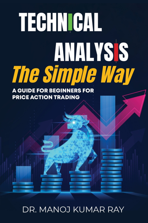 Kniha Technical Analysis - The Simple Way Dr. Manoj Kumar Ray