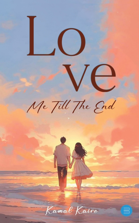 Knjiga Love Me Till The End Kamal Kaire