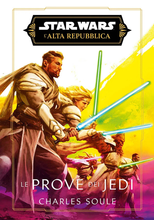 Kniha prove dei Jedi. L'Alta Repubblica. Star wars Charles Soule