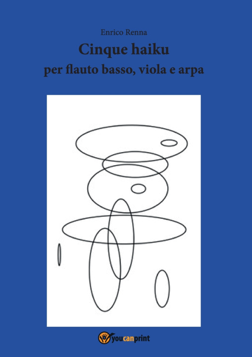 Kniha Cinque haiku per flauto basso, viola e arpa Enrico Renna