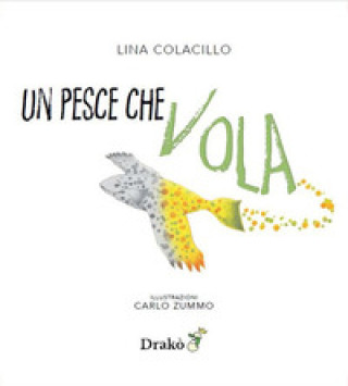 Kniha pesce che vola Lina Colacillo